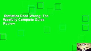 Statistics Done Wrong: The Woefully Complete Guide  Review