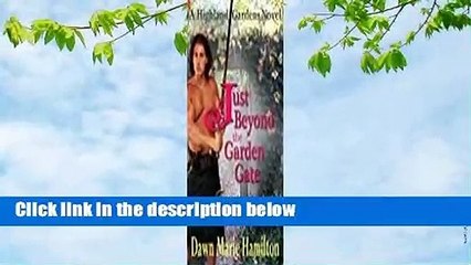 Full E-book  Just Beyond the Garden Gate (Highland Gardens, #1)  Review