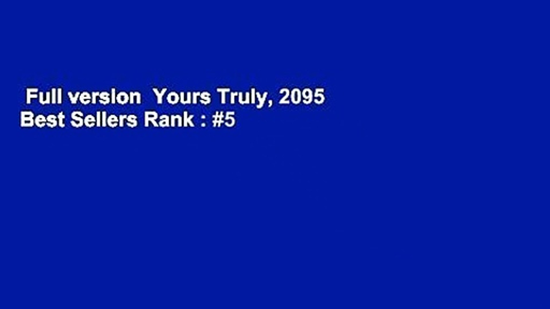 Full Version Yours Truly 2095 Best Sellers Rank 5 Video Dailymotion It's a labour of love by a fan. dailymotion