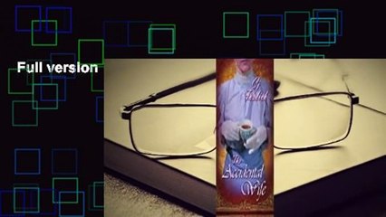 Full version  The Accidental Wife Complete