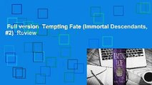 Full version  Tempting Fate (Immortal Descendants, #2)  Review