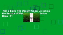 Full E-book  The Obesity Code: Unlocking the Secrets of Weight Loss  Best Sellers Rank : #1