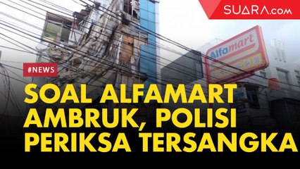 Pasca Alfamart Ambruk, Ada Tersangka Lain yang Diperiksa Polisi