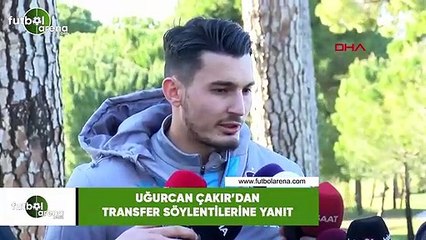 Uğurcan Çakır'dan transfer söylentilerine yanıt