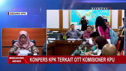 Komisioner KPU Ditetapkan KPK Jadi Tersangka Suap Terkait DPR RI