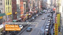 Les meilleurs quartiers chinois du monde : Le joyau de NY avec plus de 150 ans d'histoire