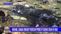 Ukraine, Canada demand thorough probe of Boeing crash in Iran