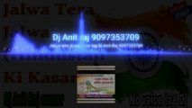 Tera hi jalwa deshbakti Dj song 2020 Dj Anit Raj 9097353709  tera  hi  jalwa  jawa  tera  Dj mix song
