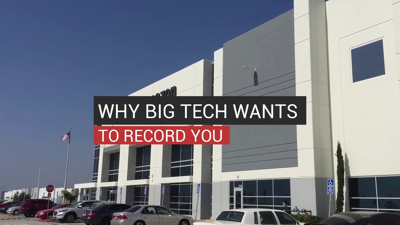 Why Big Tech Wants To Record You