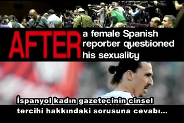 Zlatan ve efsane cevapları...