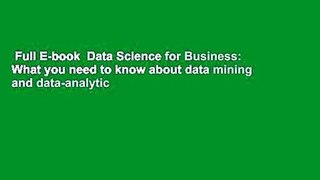 Full E-book  Data Science for Business: What you need to know about data mining and data-analytic