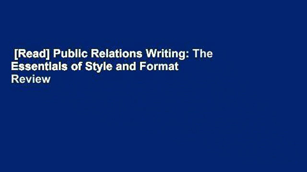 [Read] Public Relations Writing: The Essentials of Style and Format  Review