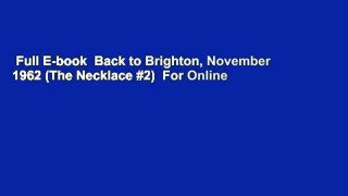 Full E-book  Back to Brighton, November 1962 (The Necklace #2)  For Online