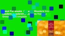 About For Books  Growing Weeders Into Leaders: Leadership Lessons from the Ground Up Complete