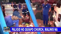 Paligid ng Quiapo Church, malinis na