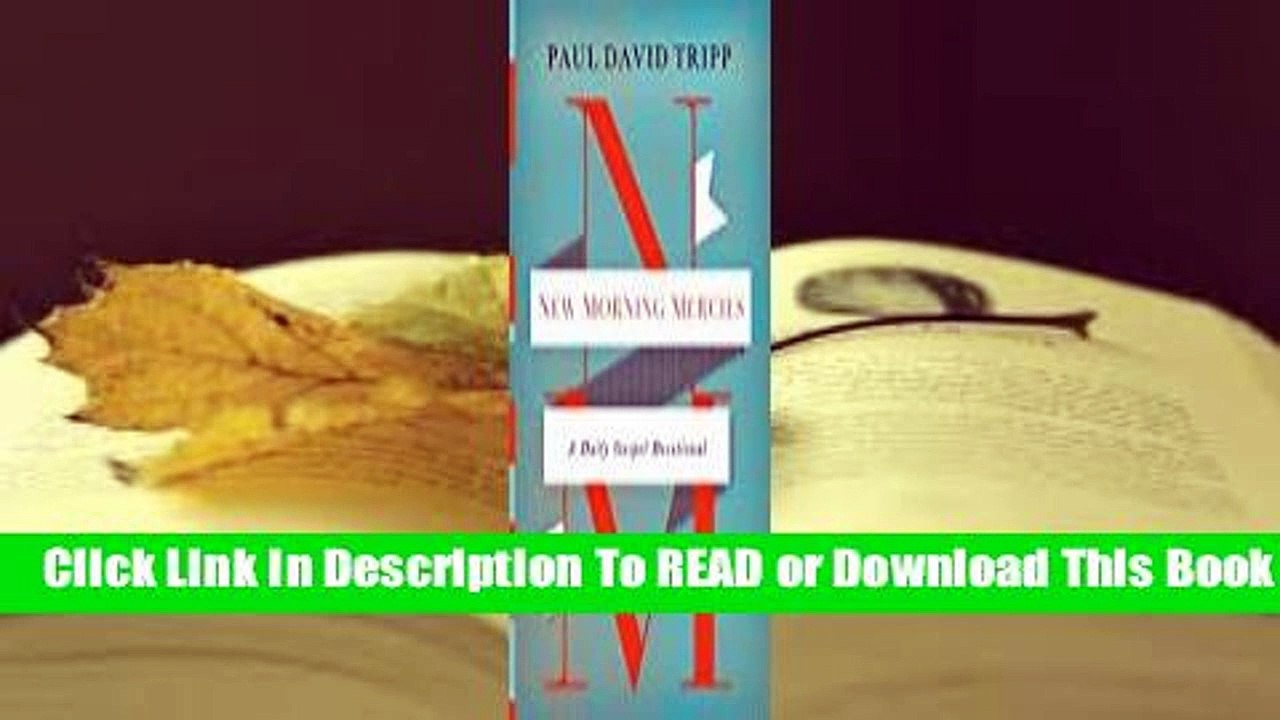 Online New Morning Mercies: A Daily Gospel Devotional  For Full