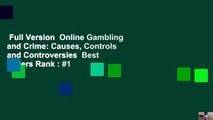 Full Version  Online Gambling and Crime: Causes, Controls and Controversies  Best Sellers Rank : #1