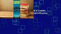 [Read] Leadership: How to Be a Leader, Boost Your Business Skills and Influence People  Review