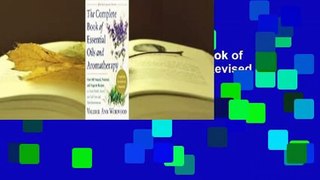 About For Books  The Complete Book of Essential Oils and Aromatherapy, Revised and Expanded: Over