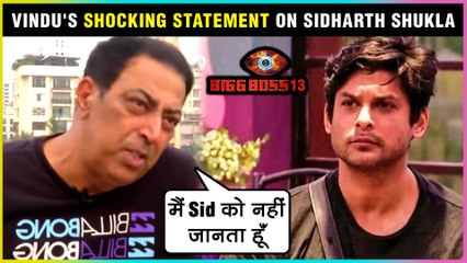 Vindu Dara Singh On His BOND With Siddharth Shukla & BREAKS SILENCE Over His Entry In Bigg Boss 13