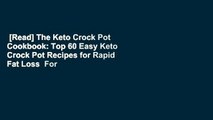 [Read] The Keto Crock Pot Cookbook: Top 60 Easy Keto Crock Pot Recipes for Rapid Fat Loss  For