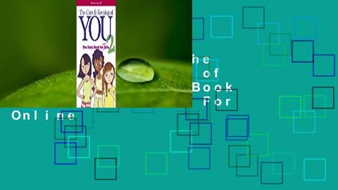 Full version  The Care and Keeping of You 2: The Body Book for Older Girls  For Online