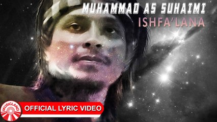 Muhammad As Suhaimi - Ishfa'Lana [Official Lyric Video HD]