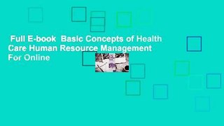 Full E-book  Basic Concepts of Health Care Human Resource Management  For Online
