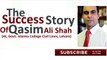 Success Story Of Qasim Ali Shah -By Qasim Ali Shah - In Urdu