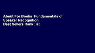 About For Books  Fundamentals of Speaker Recognition  Best Sellers Rank : #5