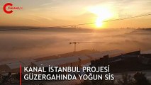 Kanal İstanbul projesi güzergahında yoğun sis