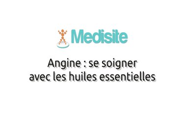 Angine : se soigner avec les huiles essentielles