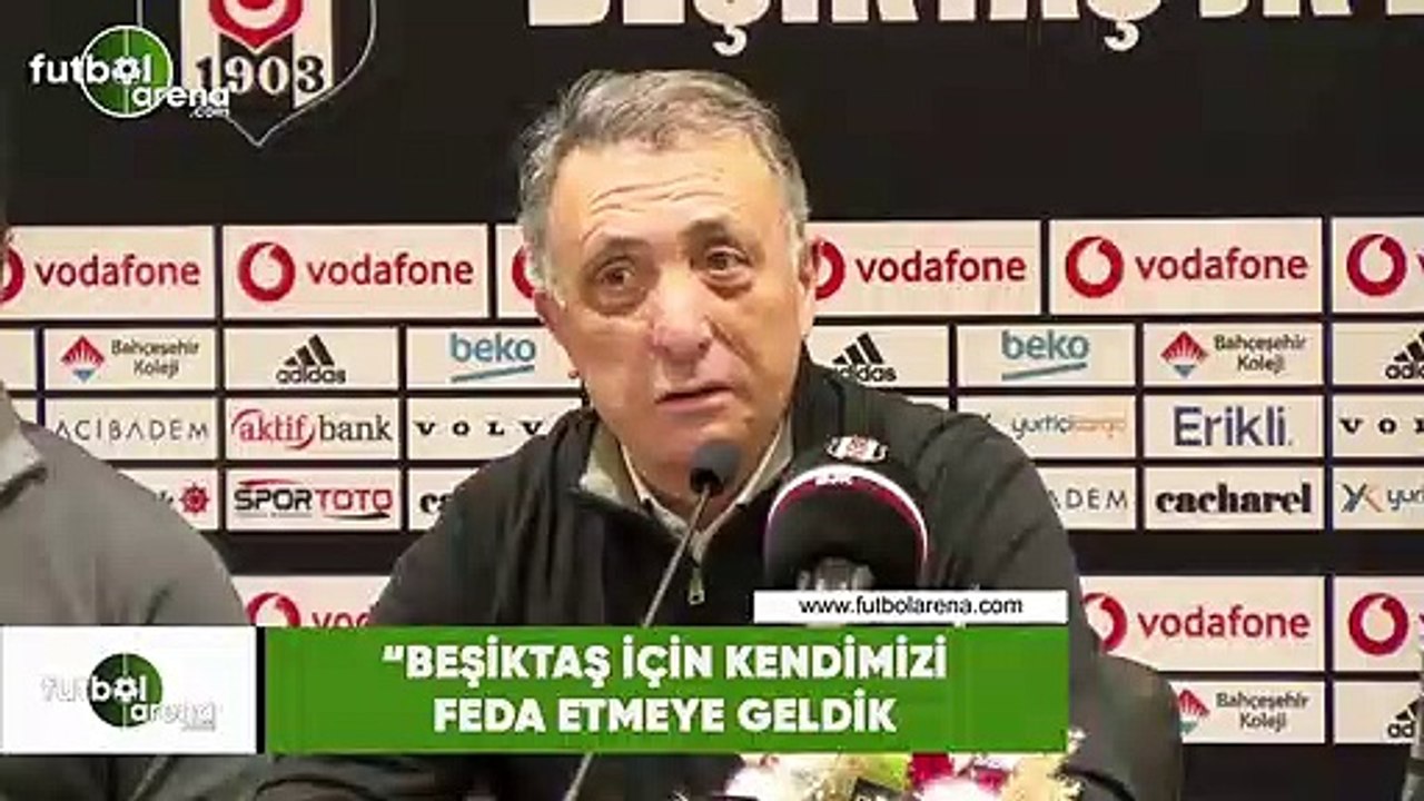 Ahmet Nur Çebi: "Beşiktaş için kendimizi feda etmeye geldik"