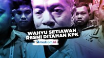 Wahyu Setiawan Resmi Ditahan KPK