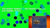 Full version  Federal Income Taxation (Concepts and Insights)  Review