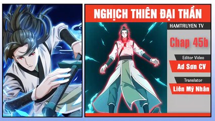 Nghịch Thiên Đại Thần Chap 45b