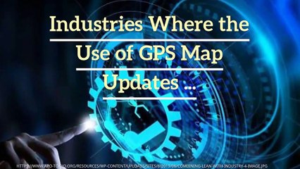 Industries Where the Use of GPS Map Updates