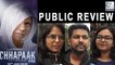 Chhapaak PUBLIC REACTION | Deepika Padukone