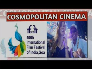 COSMOPOLITAN CINEMA:50th IFFI 2019,GOA #gypsymusafir113