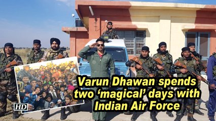 Varun Dhawan spends two 'magical' days with Indian Air Force