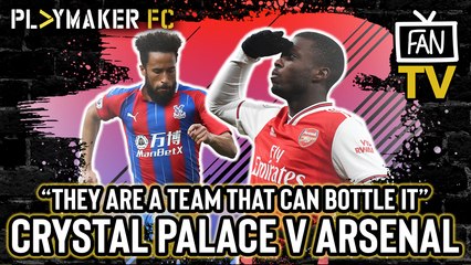 Fan TV | Crystal Palace v Arsenal: How Eagles can ruin the Arteta party