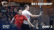 J.P. Morgan Tournament of Champions 2020 - Men's Rd 1 Roundup [Pt.2]