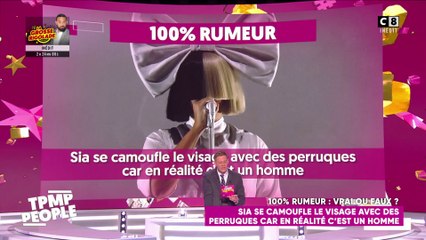 La chanteuse Sia se camouflerait le visage avec des perruques car en réalité c'est un homme !