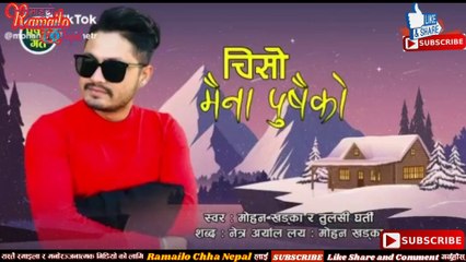 CHISO MAINA PUSHAIKO चिसो महिना पुसैको | MOHAN KHADKA | TULASI GHARTI ft Obi Aayushma New Lok Dohori चिसो मैना पुसैको  New Nepali Lok dohori Song 2076 By   Mohan Khadka