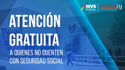 Atención gratuita a quienes no cuenten con seguridad social: Insabi