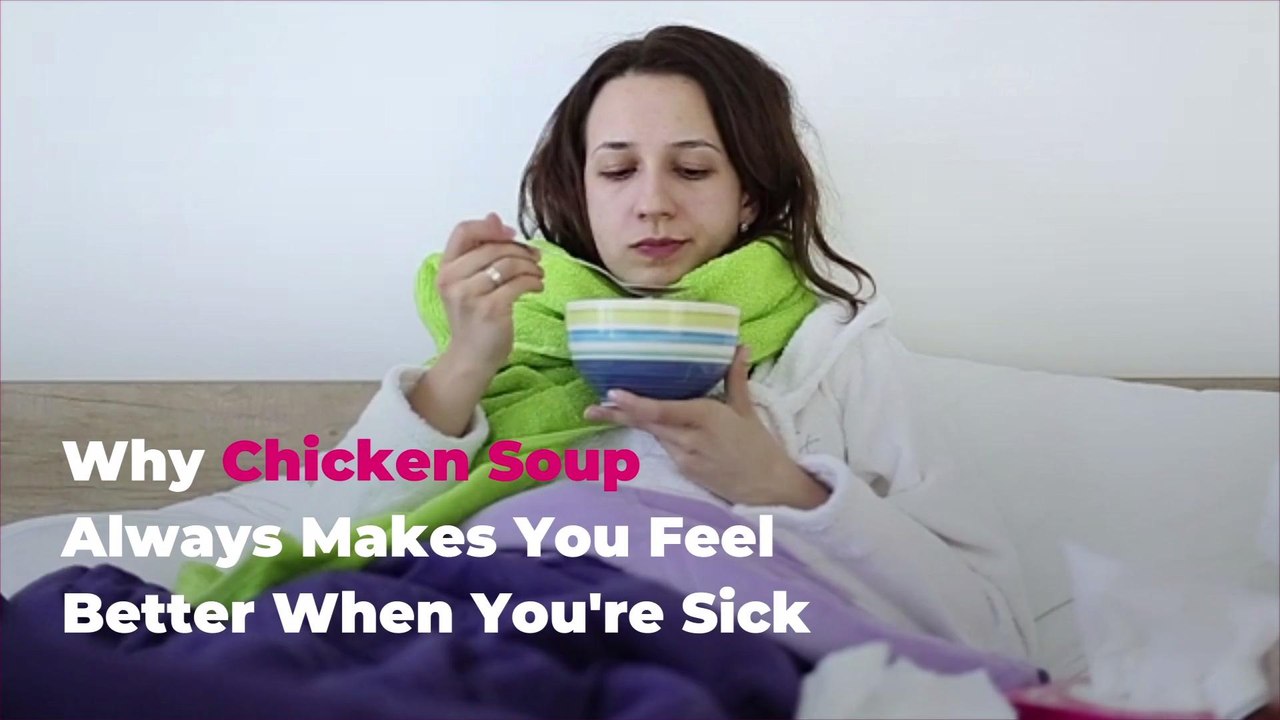 Why Chicken Soup Always Makes You Feel Better When You're Sick