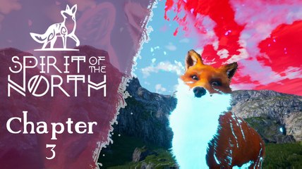 Spirit of the North Gameplay Part 2 (PS4) Chapter 3
