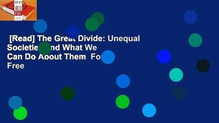 [Read] The Great Divide: Unequal Societies and What We Can Do About Them  For Free