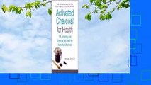 About For Books  Activated Charcoal for Health: 100 Amazing and Unexpected Uses for Activated