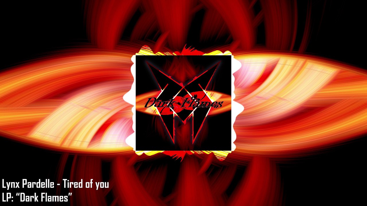 Lynx Pardelle - Tired of you